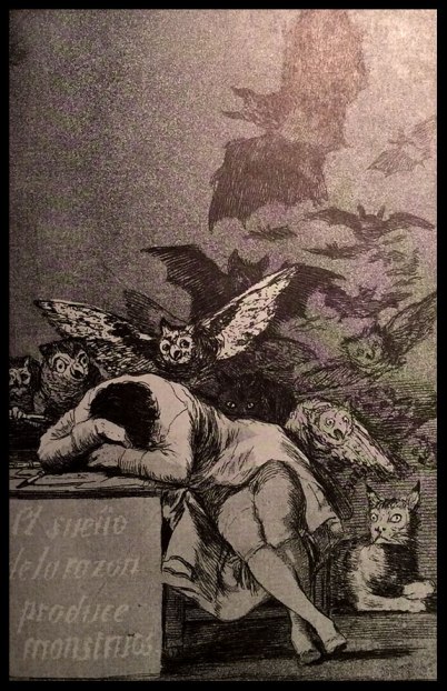 The Sleep Of Reason Produces Monsters